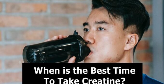 Best Time to Take Creatine