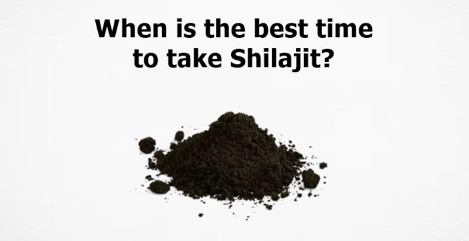 Best Time to Take Shilajit